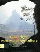 The Origins of Pottery and Agriculture
