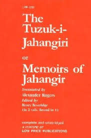 The Tuzuk-i-Jahangir or Memoirs of Jahangir, Vol. 1