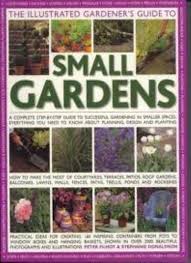 The Illustrated Gardener's Guide to Small Gardens