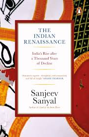 The Indian Renaissance: India's Rise after a Thousand Years of Decline