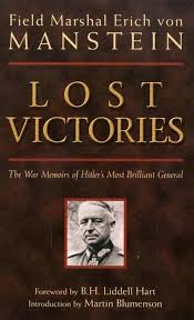 Lost Victories: The War Memoir of Hitler's most Brilliant General