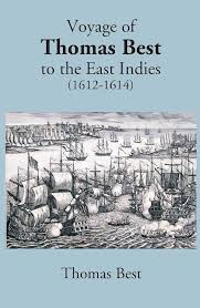 The Voyage of Thomas Best to the East Indies, 1612-1614