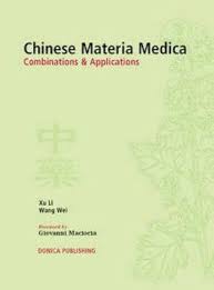 Chinese Materia Medica: Combinations & Applications