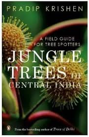 Jungle Trees of Central India: A Field Guide for Tree Spotters