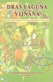 Dravyaguna Vijnana (Fundamental Principles of Pharmacotherapeutics in Ayurveda), Vol. I