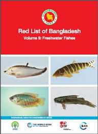 Red list of Bangladesh, Volume 5: Freshwater Fishes