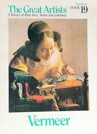 The Great Artists: A Library of their lives, Times and Paintings, Vermeer Book 19