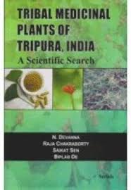 Tribal Medicinal Plants of Tripura, India: A Scientific Search