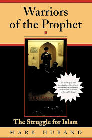 Warriors of The Prophet: The Struggle For Islam