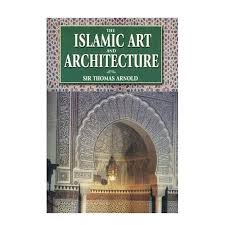 The Islamic Art and Architecture