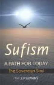 Sufism: A Path for Today: The Sovereign Soul