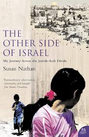 THE OTHER SIDE OF ISRAEL: My Journey Across the Jewish-Arab Divide