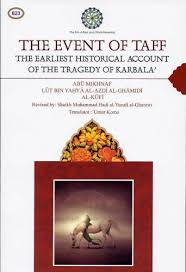 The Event of Taff: The Earliest Historical Account of the Tragedy of Karbala