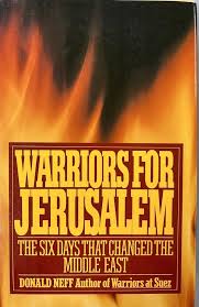 Warriors for Jerusalem: The Six Days that Changed the Middle East