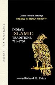 India's Islamic  Traditions, 711-1750