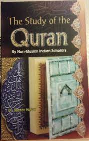 The Study of the Quran: by Non-Muslim Indian Scholars
