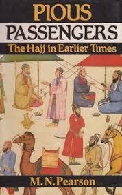 Pious Passengers: The Hajj in Earlier Times
