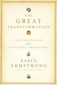 The Great Transformation: The Beginning of our Religious Traditions