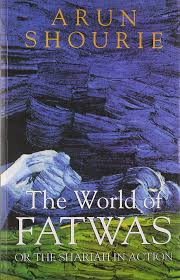 The World of Fatwas or the Shariah in Action