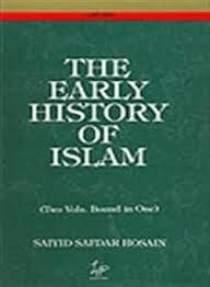 the Early  Story of Islam (Two Vols. Bound in One)