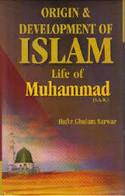 Origin & Development of Islam Life of Muhammad (S.A.W.)