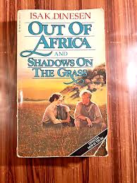 Out of Africa And Shadows On The Grass