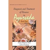 Diagnosis and Treatment of Diseases in Ayurveda: Part Three