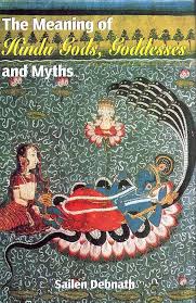 The Meaning of Hindu Gods, Goddesses and Myths