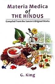 Materia Medica of the Hindus: Compiled from the Sanskrit Original Works