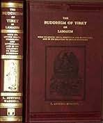 The Buddhism of Tibet or Lamaism: With its Mystic Cults, Symbolism and Mythology, and in its Relation to Indian Buddhism