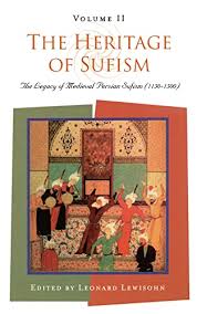 The Heritage of Sufism: The Legacy of Medieval Persian Sufism (1150-1500) Volume II