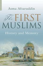 The First Muslims: History and Memory
