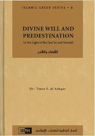 Islamic Creed Series - Divine Will and Predestination: Volume 8 القضاء والقدر