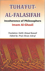 Tahafut-Al-Falasifah: Incoherence of the Philosophers