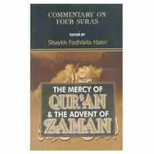 The Mercy of Qur'an and the Advent of Zaman: Commentary on Four Suras