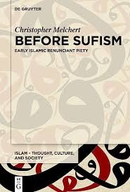 Before Sufism: Early Islamic Renunciant piety