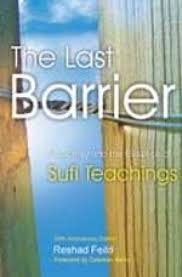 The Last Barrier: A Journey into the Essence of Sufi Teachings