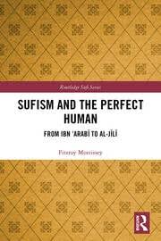 Sufism and the perfect human: From Ibn 'Arabi to Al-Jiri