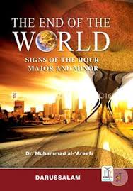 The End of the World: Signs of the Hour Major and Minor