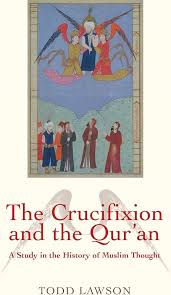 The Crucifixion and the Qur'an: A Study in the History of Muslim Thought