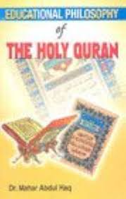 Educational Philosophy of the Holy Qur'an