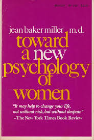 Toward a New Psychology of Women