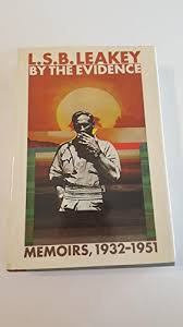 By The Evidence: Memoirs, 1932-1951