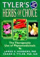 Tyler's Herbs of Choice: The Therapeutic Use of Phytomedicinals