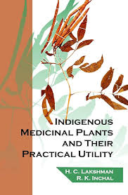 Indigenous Medicinal Plants and Their Practical Utility