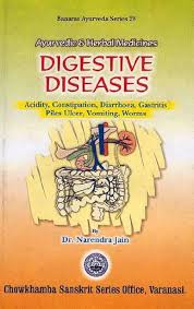 Ayurvedic and Herbal Medicines: Digestive Diseases: Acidity, Constipation, Diarrhoea, Gastritis, Piles Ulcer, Vomiting, Worms