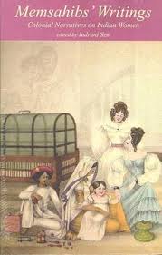 Memsahib's Writings: Colonial Narratives on Indian Women