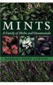Mints: A Family of Herbs And Ornamentals