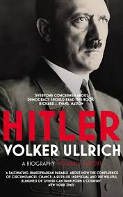 Hitler: A Biography, Volume I. Ascent