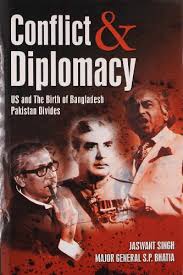 Conflict & Diplomacy: US and The Birth of Bangladesh Pakistan Divides